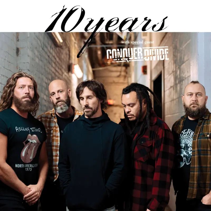 10 Years with special guest Conquer Divide 